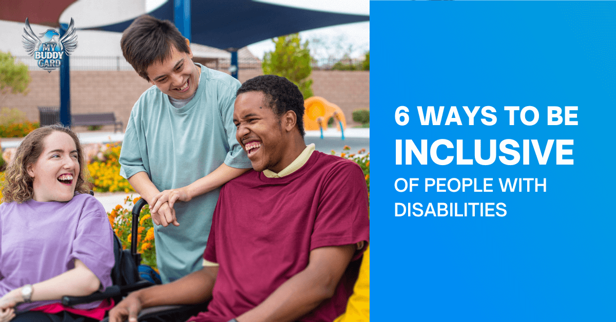people with disabilities and text saying "6 ways to be inclusive of people with disabilities"