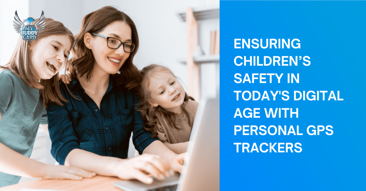 Ensuring Children’s Safety in Today’s Digital Age With Personal GPS Trackers