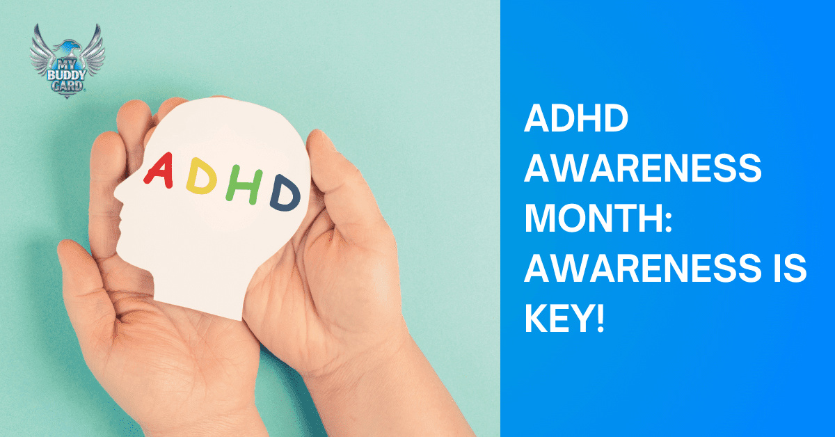 October is ADHD Awareness Month: Awareness is Key!